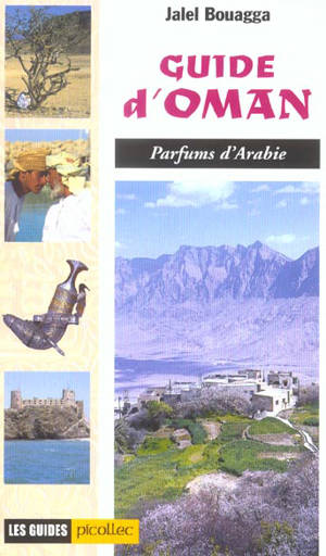 Guide d'Oman : parfums d'Arabie - Jalel Bouagga