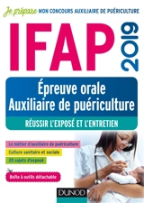 IFAP 2019 : épreuve orale auxiliaire de puériculture : réussir l'exposé et l'entretien - Corinne Pelletier