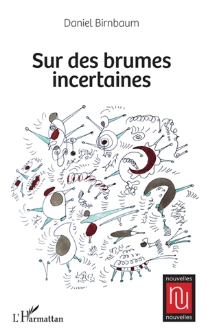 Sur des brumes incertaines - Daniel Birnbaum