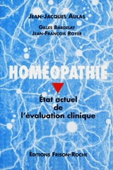 L'homéopathie : état actuel de l'évaluation clinique - Jean-Jacques Aulas