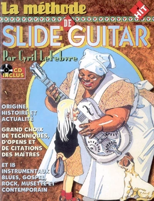 La méthode de slide guitar - Cyril Lefebvre