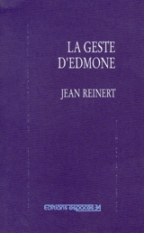 La Geste d'Edmone - Jean Reinert