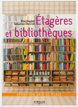 Etagères et bibliothèques : opération gain de place - Elise Fossoux