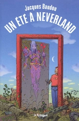 Un été au Neverland - Jacques Baudou