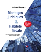 Montages juridiques & habileté fiscale : 2020 - Antoine Malgoyre