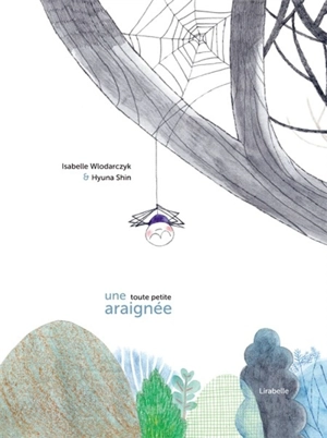Une toute petite araignée - Isabelle Wlodarczyk