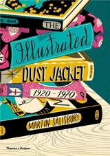 The Illustrated Dust Jacket 1920-1970 - Martin Salisbury