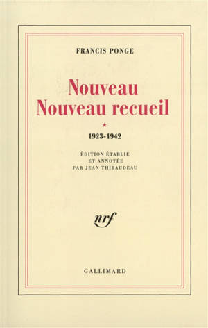 Nouveau nouveau recueil. Vol. 1 - Francis Ponge