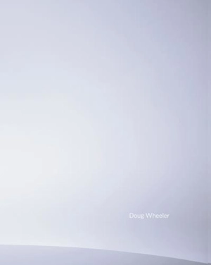 Doug Wheeler - Germano Celant