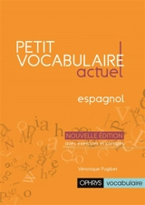 Petit vocabulaire actuel : espagnol - Véronique Pugibet