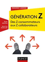 Génération Z : des Z consommateurs aux Z collaborateurs - Elodie Gentina