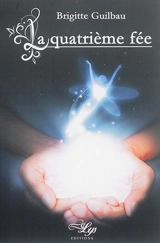 La quatrième fée - Brigitte Guilbau