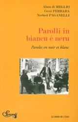 Parolli in biancu è neru. Paroles en noir et blanc : 42 poèmes originaux composés à partir de photographies de Porto-Vecchio et de ses environs - Alain Di Meglio
