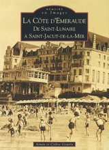 La Côte d'Emeraude : de Saint-Lunaire à Saint-Jacut-de-la-Mer - Aimée Gourin