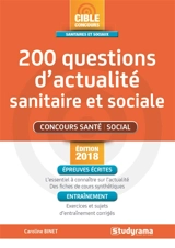 200 questions d'actualité sanitaire et sociale : concours santé, social : épreuves écrites, entraînement - Caroline Binet