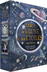 Tarot de la Lune et des étoiles : développez votre intuition à travers les cycles lunaires et les constellations - Jayne Wallace