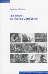 Les fêtes du peuple jurassien : films amateurs et séparatistes (1949-1982) - Stéphanie Chouleur