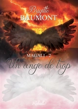 Magali. Vol. 2. Un ange de trop - Brigitte Baumont