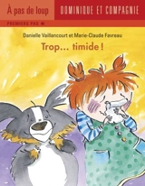 Trop... timide ! - Vaillancourt, Danielle
