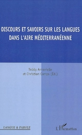 Discours et savoirs sur les langues dans l'aire méditerranéenne