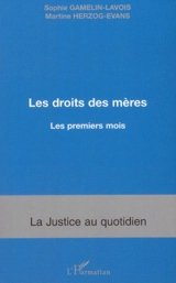 Les droits des mères : les premiers mois - Sophie Gamelin-Lavois