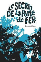 Le secret de la porte de fer - Gaston Clerc