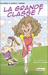 Une aventure de Louan et Doum. La grande classe ! - Elyssea Di Marco
