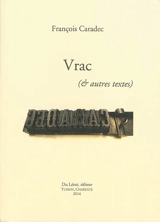 Vrac : et autres textes - François Caradec