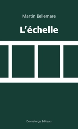 L'échelle - Martin Bellemare