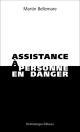 Assistance à personne en danger - Martin Bellemare