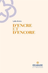 D'encre et d'encore - Lydie Arickx