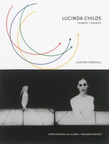 Lucinda Childs : temps-danse - Corinne Rondeau