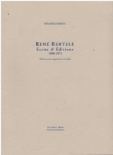 René Bertelé : écrits & éditions : 1908-1973 - Maurice Imbert