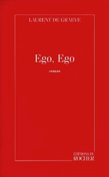 Ego, ego - Laurent De Graeve