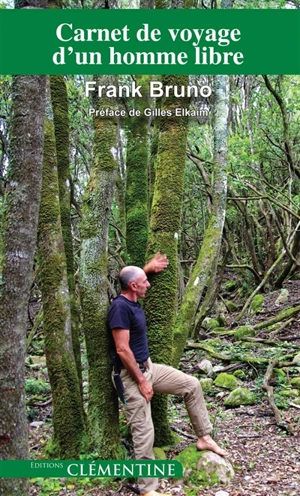 Carnet de voyage d'un homme libre - Frank Bruno