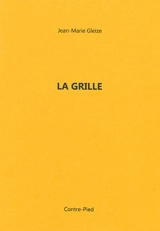 La grille - Jean-Marie Glaize