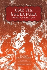 Une vie à Puka Puka : Danger Island 1929 - Robert Dean Frisbie