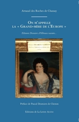 Eléonore Desmiers d'Olbreuse raconte - Arnaud Des Roches de Chassay
