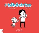 #bébéatrice - Lepage, Béatrice