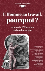 L'homme au travail, pourquoi ? - Académie d'éducation et d'études sociales (France)