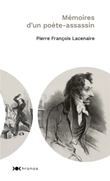 Mémoires d'un poète-assassin - Pierre-François Lacenaire