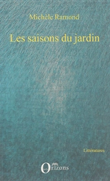 Les saisons du jardin - Michèle Ramond