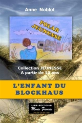 L'enfant du blockhaus - Anne Noblot