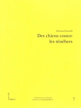 Des chiens contre les ténèbres - Dickson Hartwell