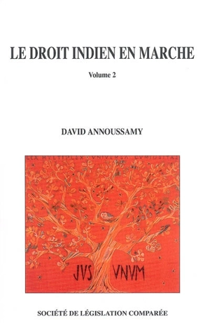 Le droit indien en marche. Vol. 2 - David Annoussamy
