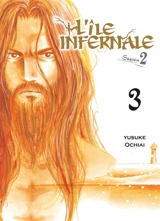 L'île infernale : saison 2. Vol. 3 - Yusuke Ochiai