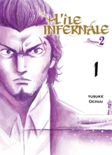L'île infernale : saison 2. Vol. 1 - Yusuke Ochiai