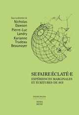 Se faire éclaté-e : expériences marginales et écritures de soi