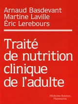 Traité de nutrition clinique de l'adulte - Arnaud Basdevant