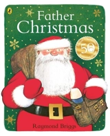 Father Christmas - Raymond Briggs